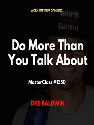 cover image of Do More Than You Talk About